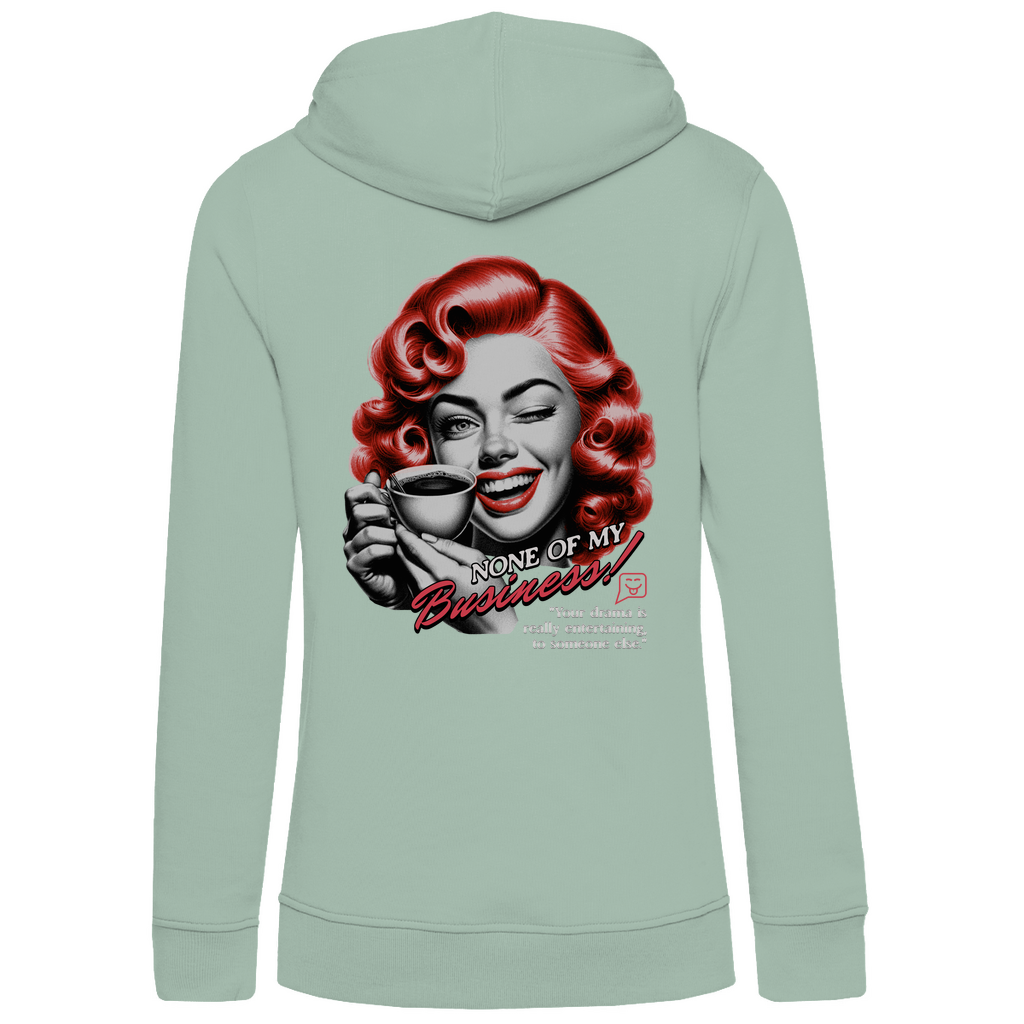 Mintgrüner Damen-Hoodie, Rückansicht, mit einem Vintage-inspirierten Design. Das Motiv zeigt eine Frau mit roten Locken, die eine Kaffeetasse hält und zwinkert. Der Text lautet „None of my Business!“, gefolgt von „Your drama is really entertaining to someone else.“. Der Hoodie kombiniert Retro-Charme mit einem humorvollen Statement auf der Rückseite.