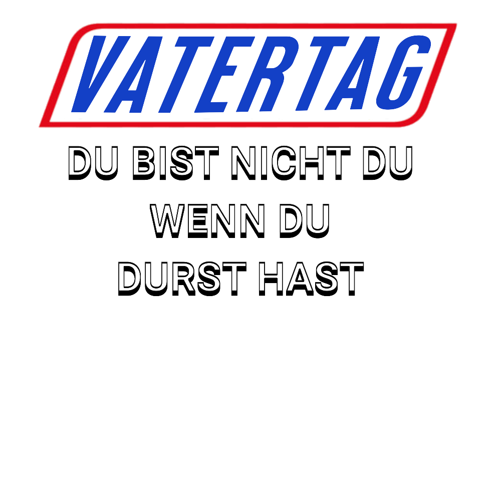 T-Shirt-Design mit dem humorvollen Aufdruck: „Vatertag – Du bist nicht du, wenn du Durst hast.“ Der Text greift eine bekannte Werbebotschaft auf und verleiht ihr einen witzigen, auf den Vatertag zugeschnittenen Twist. Perfekt für Väter, die an ihrem Ehrentag gerne Spaß haben und mit einem Augenzwinkern gefeiert werden möchten!