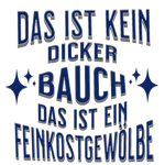 Humorvolles T-Shirt-Design mit dem Spruch: „Das ist kein dicker Bauch, das ist ein Feinkostgewölbe.“ Der Text ist in kräftigem Blau gestaltet, begleitet von funkelnden Sternsymbolen, die dem Design eine spielerische Note verleihen. Ein ideales Shirt für alle, die stolz und mit einem Augenzwinkern zu ihrer Figur stehen!